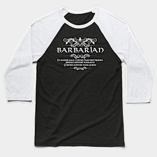 "I'd Rather Make Corpses Than Friends" DnD Barbarian Class Quote Print Baseball T-Shirt